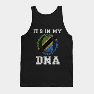 Tanzania  It's In My DNA - Gift for Tanzanian From Tanzania Tank Top